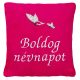 „Boldog névnapot” felirattal + pillangókkal hímzett párna, pink – hímzett névnapi ajándék párna