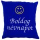 "Boldog névnapot" felirattal + smile-val hímzett párna, királykék