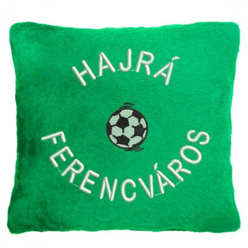 "Hajrá Ferencváros" felirattal + focilabdával hímzett párna, zöld