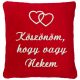 "Köszönöm, hogy vagy Nekem" felirattal + páros szívvel hímzett párna, piros