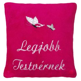 "Legjobb testvérnek" felirattal + pillangóval hímzett párna, pink – hímzett ajándék párna testvérnek