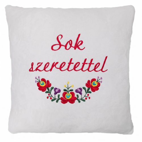 "Sok szeretettel" felirattal + matyó mintával hímzett párna, fehér – hímzett ajándék párna