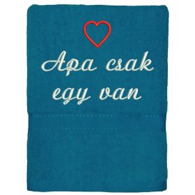   "Apa csak egy van" felirattal + szívvel hímzett törölköző, sötét türkizkék