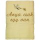 "Anya csak egy van" felirattal + pillangókkal hímzett törölköző, krém
