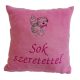 "Sok szeretettel" felirattal + cicával hímzett párna, rózsaszín - ajándékötlet