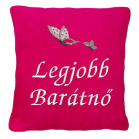   "Legjobb Barátnő" felirattal + pillangóval hímzett párna, pink