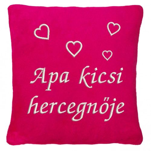 "Apa kicsi Hercegnője" felirattal + szívekkel hímzett párna, pink - ajándékötlet kislánynak