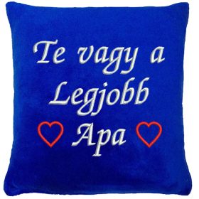   "Te vagy a legjobb Apa" felirattal + szívekkel hímzett párna, királykék