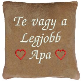   "Te vagy a legjobb Apa" felirattal + szívekkel hímzett párna, mogyoró