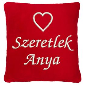   "Szeretlek Anya" felirattal + szívvel hímzett párna, piros