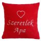 "Szeretlek Apa" felirattal + szívvel hímzett párna, piros