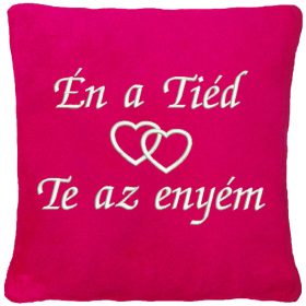   "Én a Tiéd - Te az Enyém" felirattal + szívekkel hímzett párna, pink