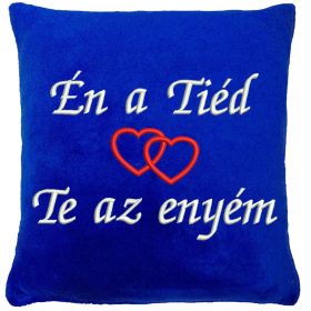   "Én a Tiéd - Te az Enyém" felirattal + szívekkel hímzett párna, királykék 