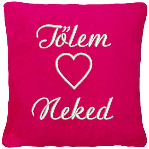 "Tőlem Neked" felirattal + szívvel hímzett párna, pink