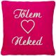 "Tőlem Neked" felirattal + szívvel hímzett párna, pink