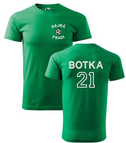 Hímzett HAJRÁ FRADI BOTKA 21 férfi póló, zöld szurkolói ajándékötlet 4XL