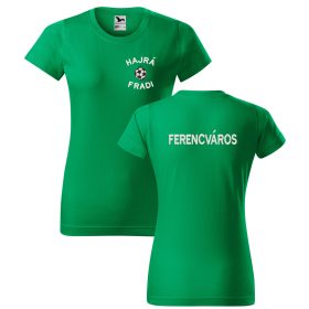 Hímzett HAJRÁ FRADI és FERENCVÁROS női póló zöld színben, szurkolói ajándék XS