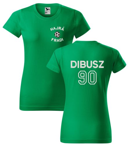 Hímzett HAJRÁ FRADI DIBUSZ 90 női póló, zöld színű szurkolói ajándékötlet XS