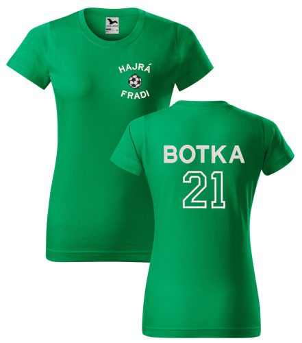 Hímzett HAJRÁ FRADI BOTKA 21 női póló, zöld színű szurkolói ajándékötlet XL